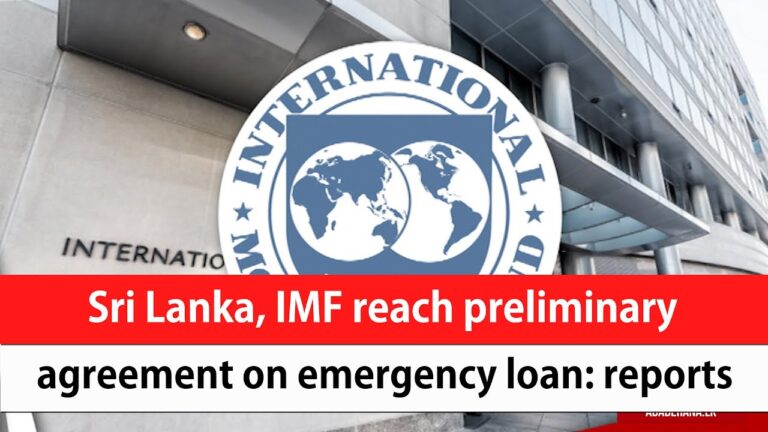 Sri Lanka and IMF  reach preliminary agreement on an emergency loan